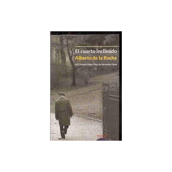 El cuarto inclinado - ROCHA, ALBERTO DE LA